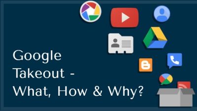google takeout - what is it and how to use it