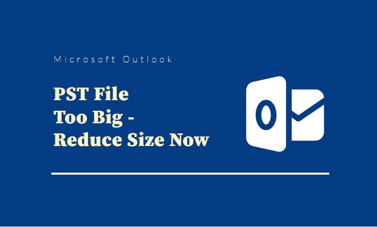 pst file too big to handle