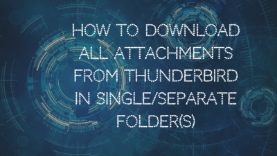 Download Attachments from Multiple Emails in Thunderbird