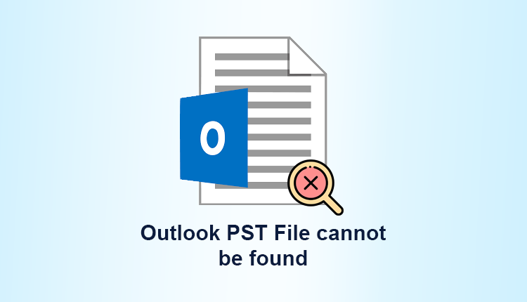 outlook pst cannot be found