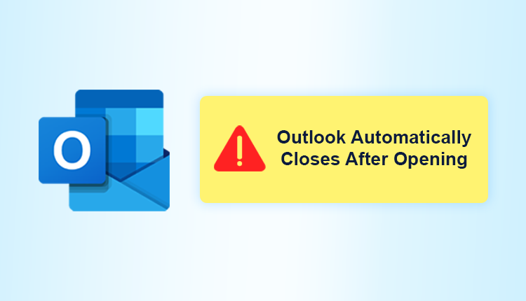 outlook automatically closes after opening